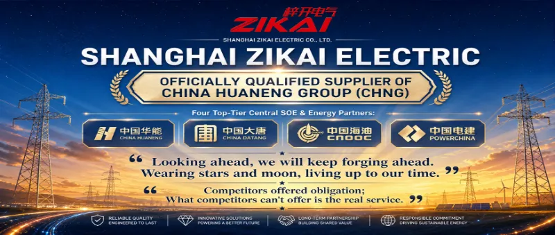 Zikai Electric Becomes an Official Supplier of CHNG (China Huaneng Group)
